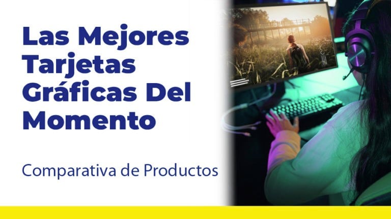 Las mejores tarjetas gráficas del momento